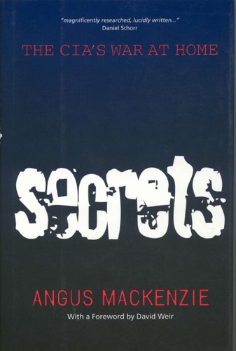 Бумажная книга «Secrets: The CIA's War at Home», автор Энгус Маккензи - фото №1