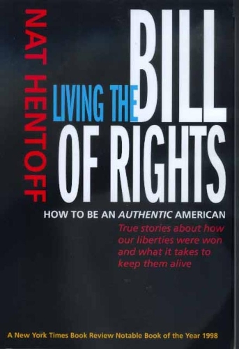 Бумажная книга «Living the Bill of Rights: How to Be an Authentic American», автор Нат Хентофф - фото №1