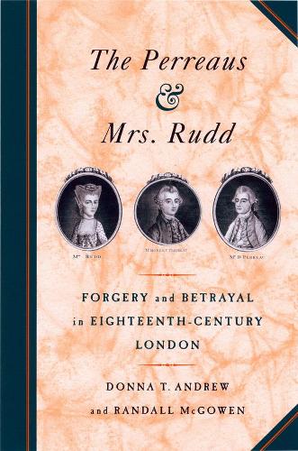 Бумажная книга «The Perreaus and Mrs. Rudd: Forgery and Betrayal in Eighteenth-Century London», авторов Донна Т. Эндрю, Рэндалл Макгоуэн - фото №1