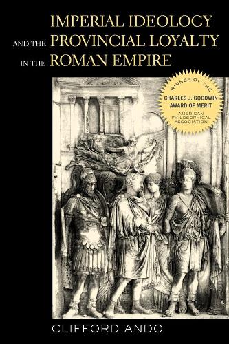 Паперова книга «Imperial Ideology and Provincial Loyalty in the Roman Empire», автор Кліффорд Андо - фото №1