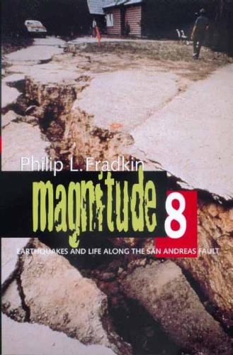 Бумажная книга «Magnitude 8: Earthquakes and Life along the San Andreas Fault», автор Филип Л. Фрадкин - фото №1
