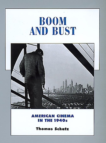 Бумажная книга «Boom and Bust: American Cinema in the 1940s», автор Томас Шатц - фото №1