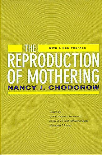 Бумажная книга «The Reproduction of Mothering: Psychoanalysis and the Sociology of Gender, Updated Edition», автор Нэнси Дж. Ходороу - фото №1
