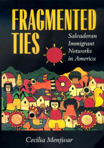 Паперова книга «Fragmented Ties: Salvadoran Immigrant Networks in America», автор Сесілія Менджівар - фото №1
