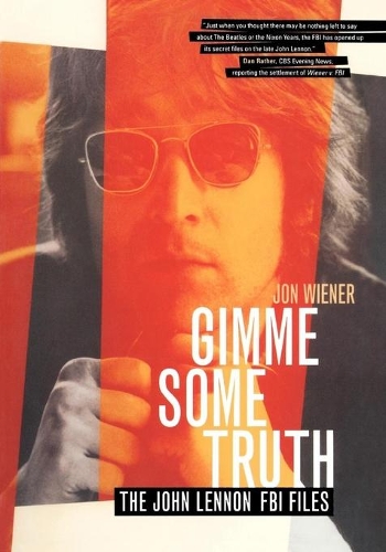 Бумажная книга «Gimme Some Truth: The John Lennon FBI Files», автор Джон Винер - фото №1