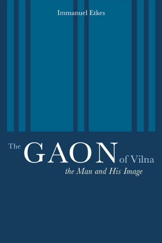 Паперова книга «The Gaon of Vilna: The Man and His Image», автор Іммануель Еткес - фото №1