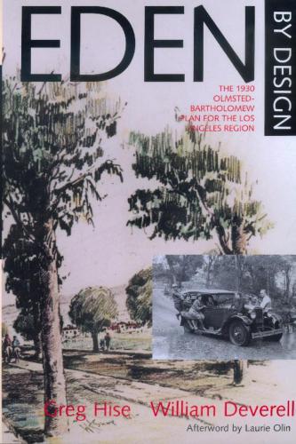 Паперова книга «Eden by Design: The 1930 Olmsted-Bartholomew Plan for the Los Angeles Region», авторів Грег Хайс, Вільям Ф. Деверелл - фото №1