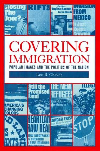 Бумажная книга «Covering Immigration: Popular Images and the Politics of the Nation», автор Лео Р. Чавес - фото №1