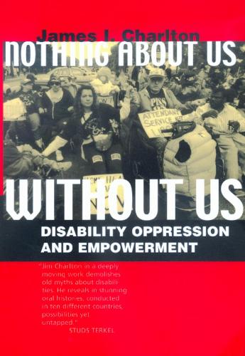 Паперова книга «Nothing About Us Without Us: Disability Oppression and Empowerment», автор Джеймс І. Чарльтон - фото №1
