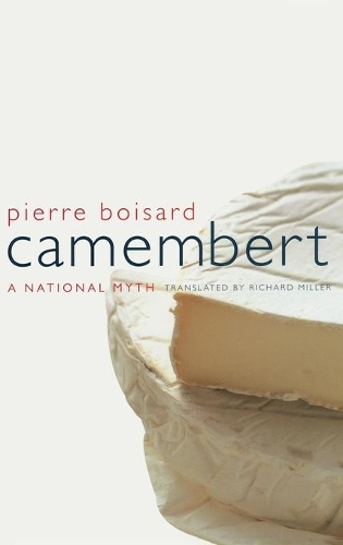 Бумажная книга «Camembert: A  National Myth», автор Пьер Буазар - фото №1