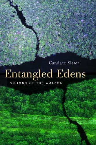 Бумажная книга «Entangled Edens: Visions of the Amazon», автор Кэндис Слейтер - фото №1
