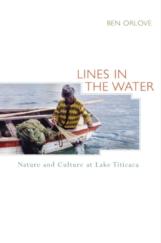 Паперова книга «Lines in the Water: Nature and Culture at Lake Titicaca», автор Бен Орлав - фото №1