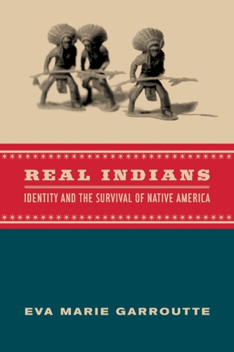 Бумажная книга «Real Indians: Identity and the Survival of Native America», автор Ева Гаррутте - фото №1