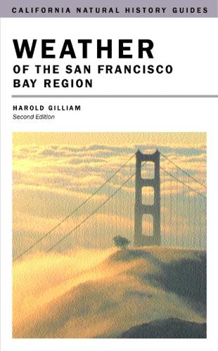 Бумажная книга «Weather of the San Francisco Bay Region», автор Гарольд Гиллиам - фото №1