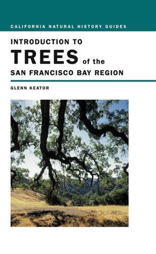 Бумажная книга «Introduction to Trees of the San Francisco Bay Region», автор Гленн Китор - фото №1