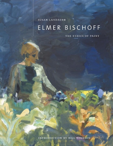 Бумажная книга «Elmer Bischoff: The Ethics of Paint», автор Сьюзен Ландауэр - фото №1