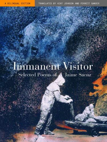 Бумажная книга «Immanent Visitor: Selected Poems of Jaime Saenz», автор Джейми Саенс - фото №1