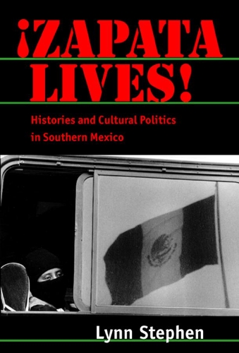 Бумажная книга «Zapata Lives!: Histories and Cultural Politics in Southern Mexico», автор Стивен Линн - фото №1