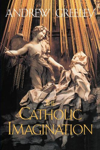 Паперова книга «The Catholic Imagination», автор Ендрю Грілі - фото №1