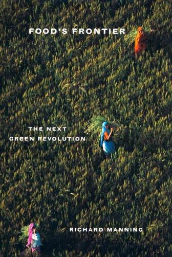 Бумажная книга «Food’s Frontier: The Next Green Revolution», автор Ричард Мэннинг - фото №1
