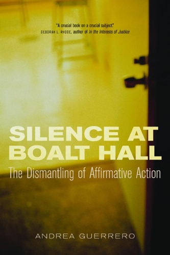 Бумажная книга «Silence at Boalt Hall: The Dismantling of Affirmative Action», автор Андреа Герреро - фото №1