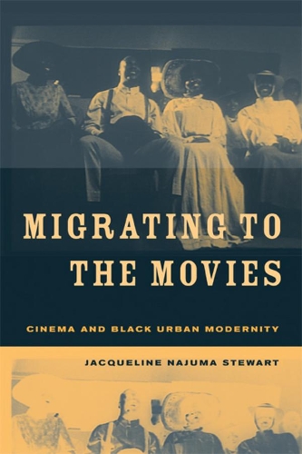 Бумажная книга «Migrating to the Movies: Cinema and Black Urban Modernity», автор Жаклин Наджума Стюарт - фото №1