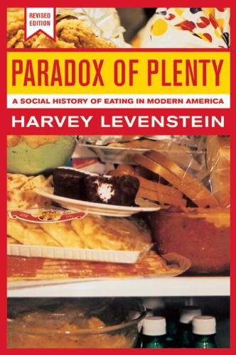 Паперова книга «Paradox of Plenty: A Social History of Eating in Modern America», автор Харві Левенштейн - фото №1