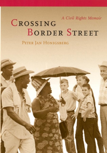 Бумажная книга «Crossing Border Street: A Civil Rights Memoir», автор Питер Ян Хонигсберг - фото №1