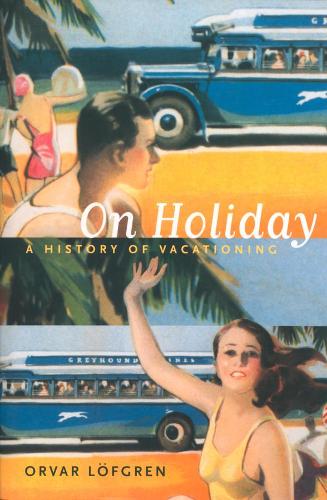Бумажная книга «On Holiday: A History of Vacationing», автор Орвар Лёфгрен - фото №1