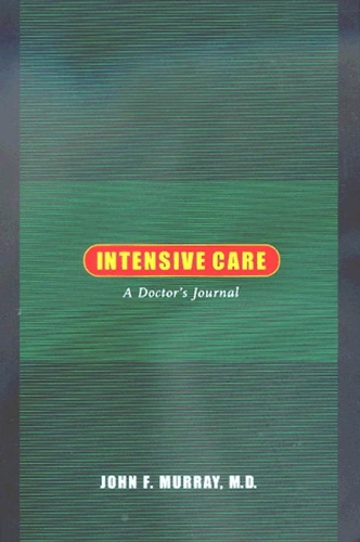 Паперова книга «Intensive Care: A Doctor's Journal», автор Джон Ф. Мюррей - фото №1