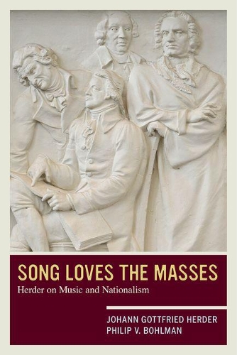 Бумажная книга «Song Loves the Masses: Herder on Music and Nationalism», автор Иоганн Готфрид Гердер - фото №1