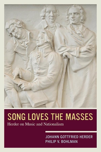 Бумажная книга «Song Loves the Masses: Herder on Music and Nationalism», автор Иоганн Готфрид Гердер - фото №1