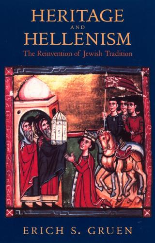 Бумажная книга «Heritage and Hellenism: The Reinvention of Jewish Tradition», автор Эрих С. Грюн - фото №1