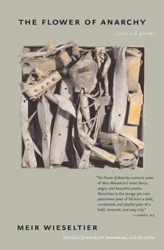 Бумажная книга «The Flower of Anarchy: Selected Poems», автор Меир Визельтье - фото №1