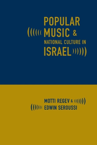 Бумажная книга «Popular Music and National Culture in Israel», авторов Эдвин Сероусси, Мотти Регев - фото №1
