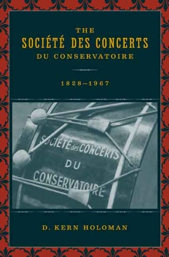 Бумажная книга «The Societe des Concerts du Conservatoire, 1828-1967», автор Д. Керн Холоман - фото №1