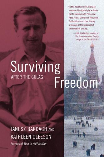 Паперова книга «Surviving Freedom: After the Gulag», авторів Януш Бардах, Кетлін Глісон - фото №1