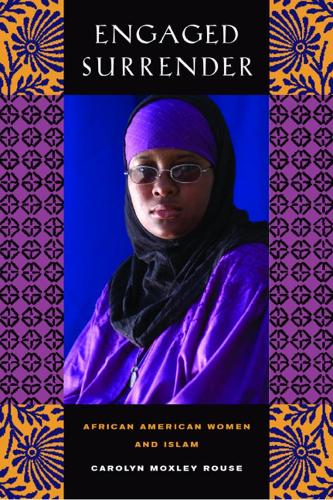 Паперова книга «Engaged Surrender: African American Women and Islam», автор Керолін Роуз - фото №1