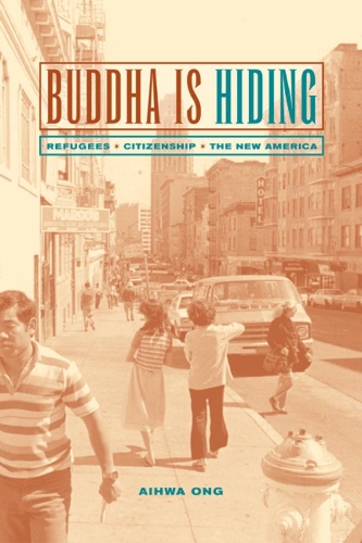 Бумажная книга «Buddha Is Hiding: Refugees, Citizenship, the New America», автор Айхва Онг - фото №1