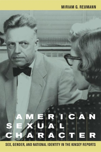 Бумажная книга «American Sexual Character: Sex, Gender, and National Identity in the Kinsey Reports», автор Мириам Г. Ройманн - фото №1