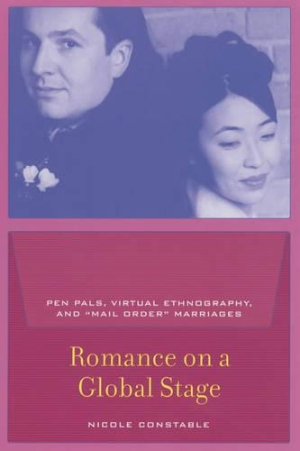 Бумажная книга «Romance on a Global Stage: Pen Pals, Virtual Ethnography, and “Mail Order” Marriages», автор Николь Констебл - фото №1