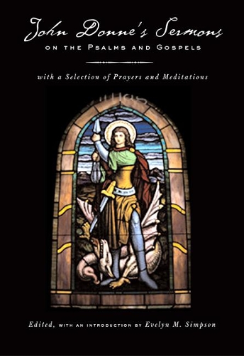 Паперова книга «John Donne's Sermons on the Psalms and Gospels: With a Selection of Prayers and Meditations», автор Джон Донн - фото №1