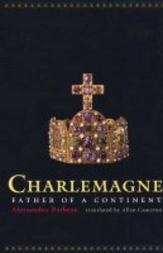 Паперова книга «Charlemagne: Father of a Continent», автор Алессандро Барберо - фото №1