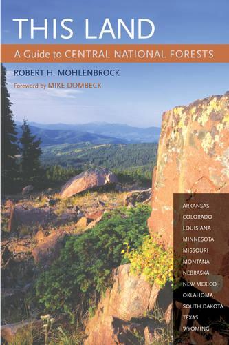 Паперова книга «This Land: A Guide to Central National Forests», автор Роберт Х. Моленброк - фото №1