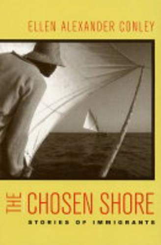 Паперова книга «The Chosen Shore: Stories of Immigrants», автор Еллен Александр Конлі - фото №1
