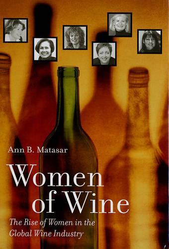 Паперова книга «Women of Wine: The Rise of Women in the Global Wine Industry», автор Енн Б. Матасар - фото №1