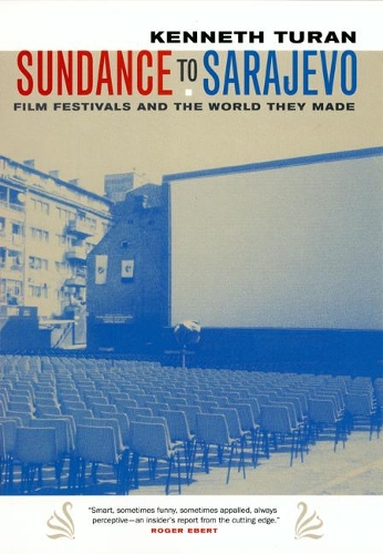 Бумажная книга «Sundance to Sarajevo: Film Festivals and the World They Made», автор Кеннет Туран - фото №1