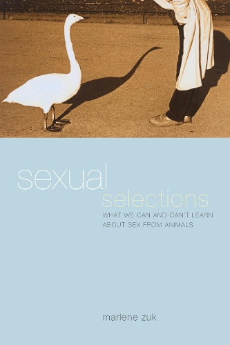 Паперова книга «Sexual Selections: What We Can and Can't Learn about Sex from Animals», автор Марлен Зук - фото №1