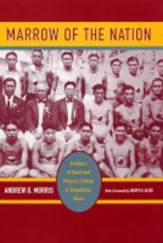 Paper book «Marrow of the Nation: A History of Sport and Physical Culture in Republican China», author Andrew D. Morris - фото №1