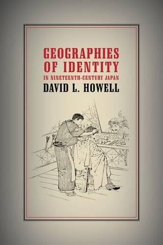 Бумажная книга «Geographies of Identity in Nineteenth-Century Japan», автор Дэвид Л. Хауэлл - фото №1